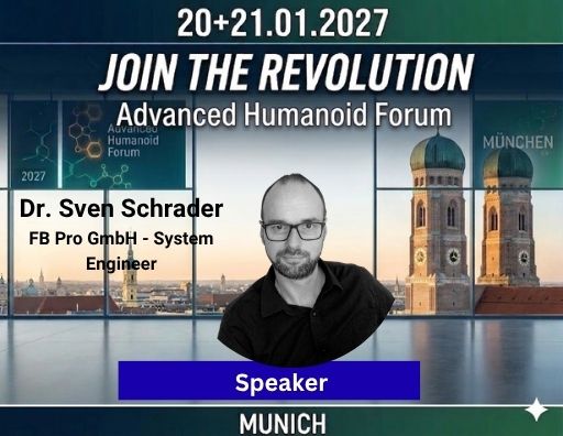 Dr. Sven Schrader - Speaker at Advanced Humanoid Forum 2027