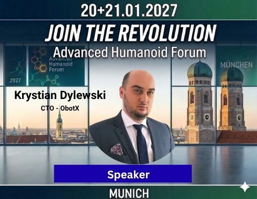Krystian Dylewski - Speaker at Advanced Humanoid Forum 2027, CTO ObotX - Universal Robotics & Open Source Humanoid Platforms